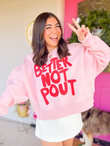 BETTER NOT POUT PUFF CROP SWEATSHIRT
