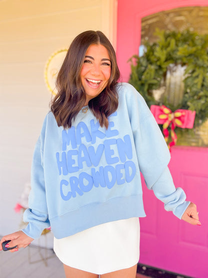 MAKE HEAVEN CROWDED PUFF CROP SWEATSHIRT